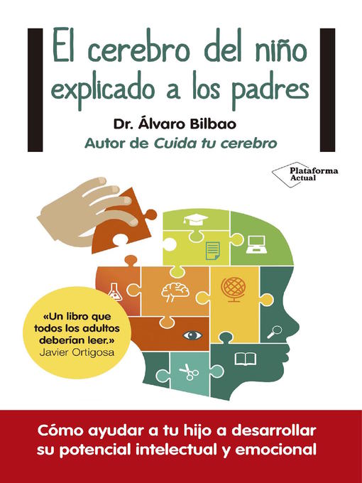 Title details for El cerebro del niño explicado a los padres by ÁLvaro Bilbao - Wait list